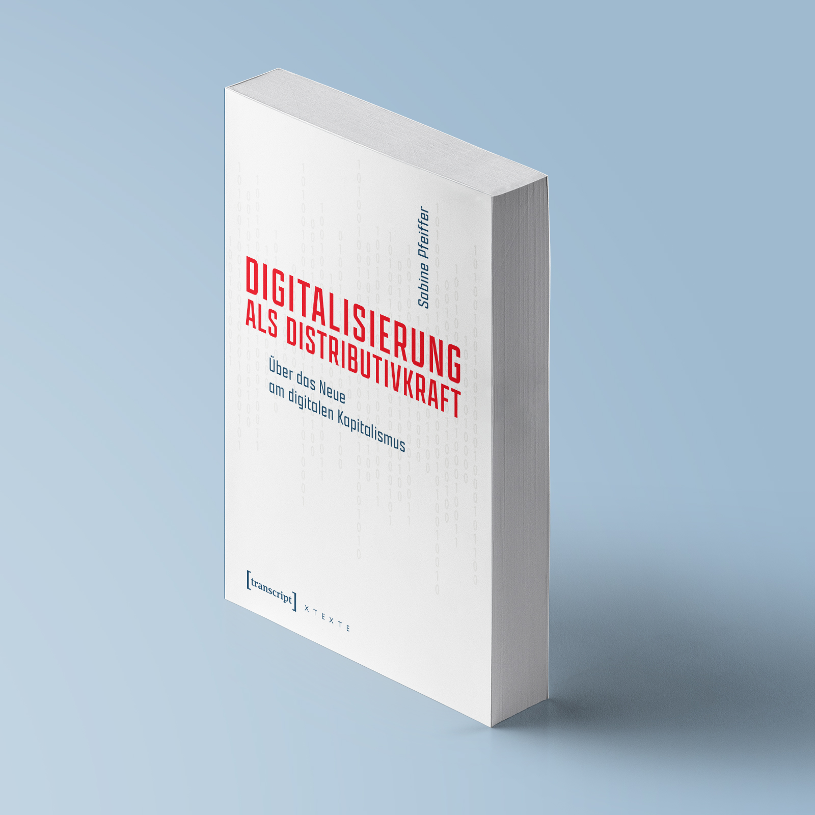 Buch: Buch: Digitalisierung als Distributivkraft. Über das Neue am digitalen Kapitalismus Buchcover: Buch: Digitalisierung als Distributivkraft.