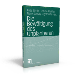 Die Bewältigung des Unplanbaren.